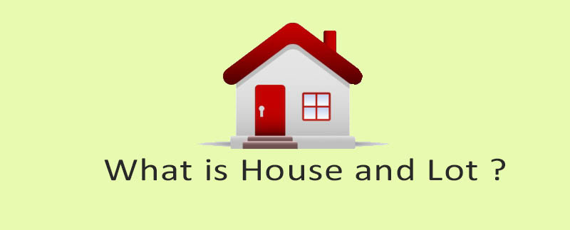 What is house and lot?
