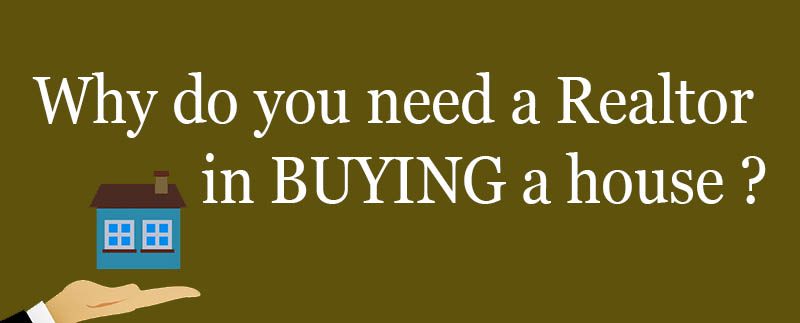 Why do you need a realtor in buying house
